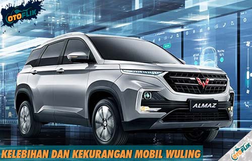 Apa Kelebihan Mobil Wuling. 9 Kelebihan dan Kekurangan Mobil Wuling Wajib Kamu Tahu