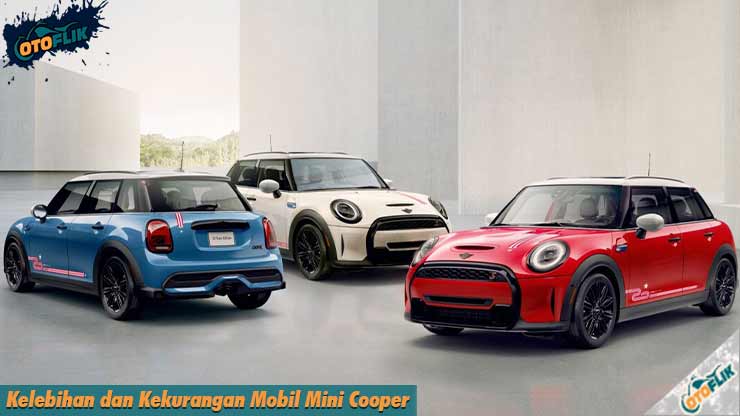 Kelebihan Mobil Mini Cooper. 15 Kelebihan dan Kekurangan Mobil Mini Cooper Lengkap