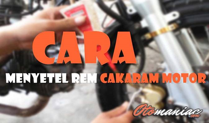 Cara Menyetel Rem Cakram Depan. Cara Menyetel Rem Cakram Motor Dengan Benar