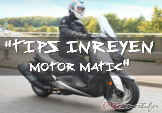 Inreyen Motor Baru Turun Mesin. 15 Cara Inreyen Motor Matic & Sport Baru Agar Mesin Awet dan Cepat