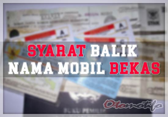 Biaya Balik Nama Avanza 2015. √ Biaya Balik Nama Mobil 2021 : Syarat & Cara Mengurus Mutasi