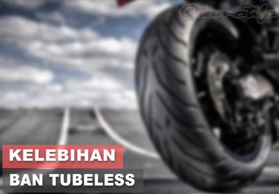 Kelebihan Dan Kekurangan Cairan Ban Tubeless. 11 Kelebihan dan Kekurangan Ban Tubeless