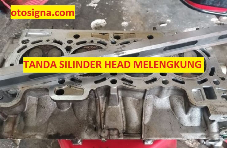 Penyebab Cylinder Head Melengkung. Tanda Silinder Head Melengkung: 7 Gejala Dan Ulasan