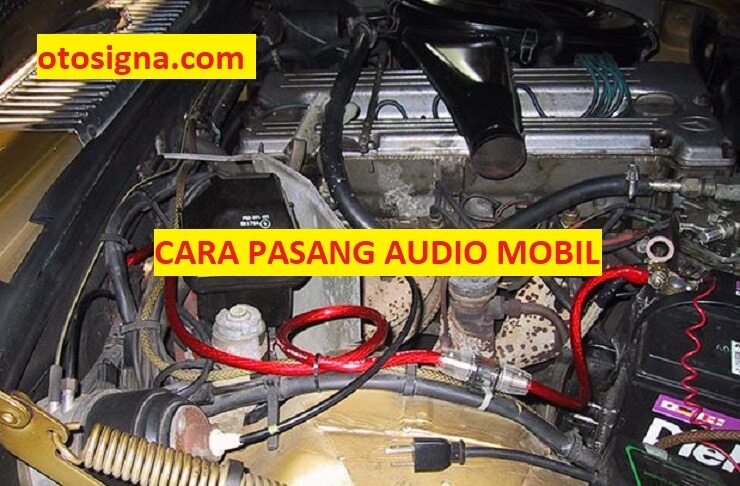Cara Pasang Audio Mobil Agar Aki Tidak Tekor. Cara Pasang Audio Mobil Agar Aki Tidak Tekor: 5 Cara & Ulasan