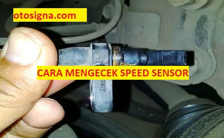 Cara Mengecek Speed Sensor. Cara Mengecek Speed Sensor: 9 Prosedur Dan Ulasan