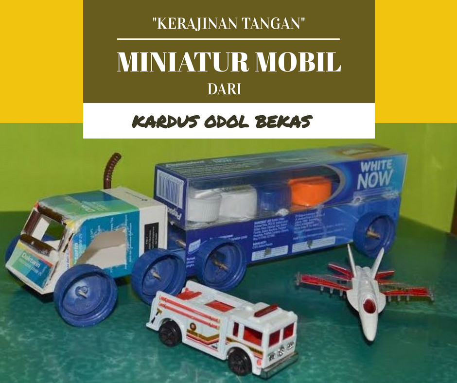 Cara Membuat Mobil Dari Kardus Odol. √ Cara Membuat Mobil dari Kardus Odol Yang Mudah Buat Si Kecil