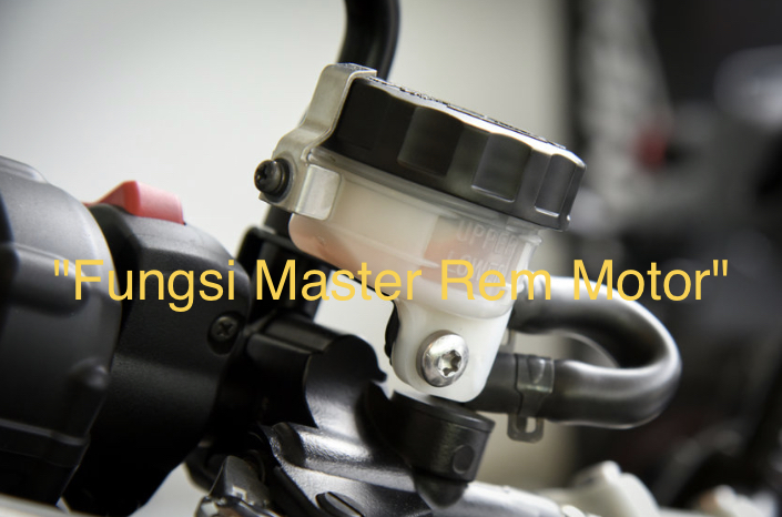 Fungsi Master Rem Motor. Fungsi Master Rem Motor beserta Komponennya