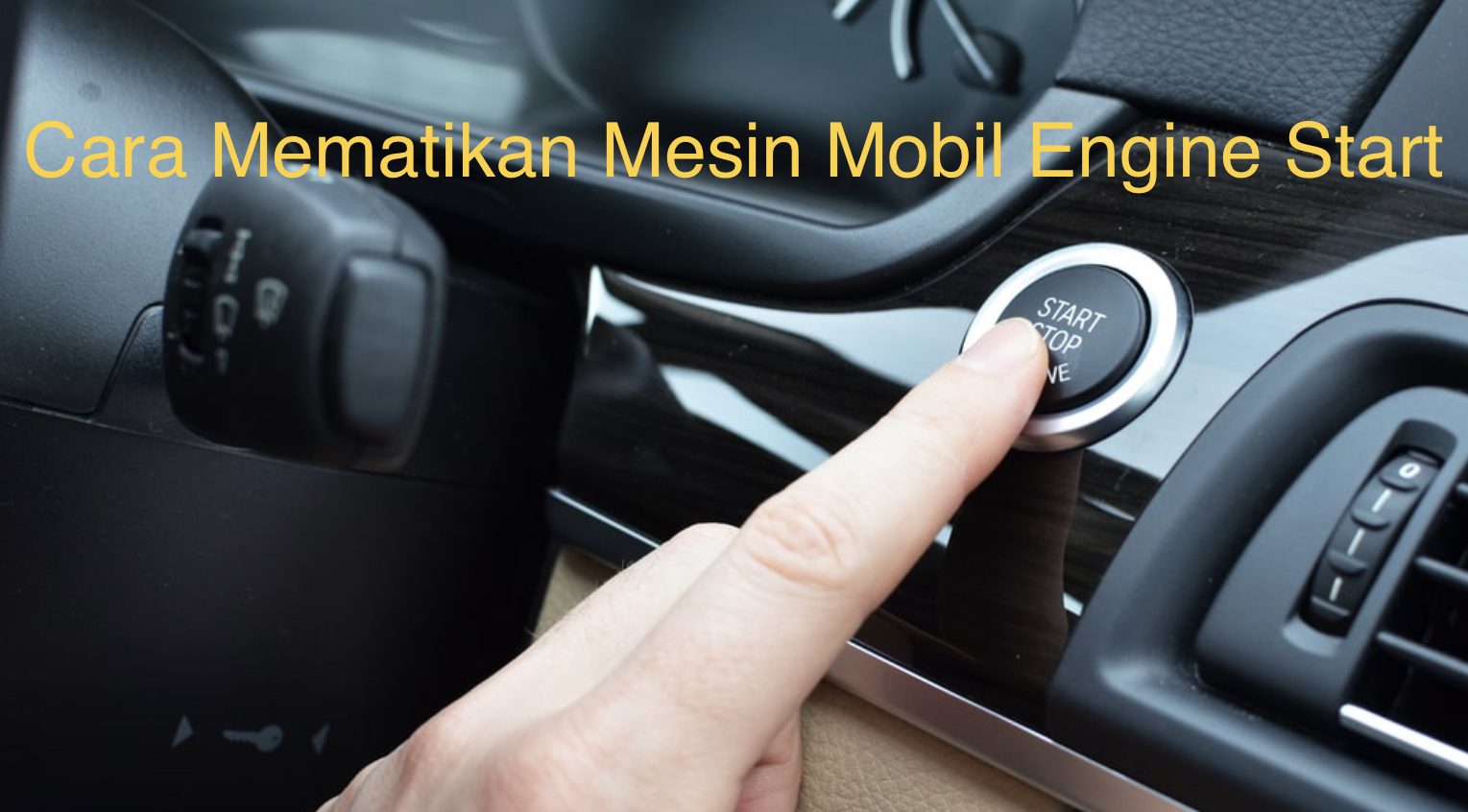 Cara Mematikan Mesin Mobil Engine Start. Cara Mematikan Mesin Mobil Engine Start