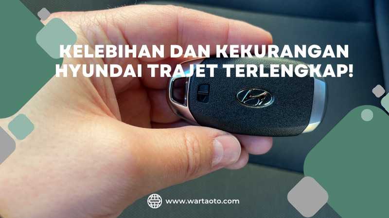 Kelebihan Dan Kekurangan Hyundai Trajet. Kelebihan Dan Kekurangan Hyundai Trajet Terlengkap! |