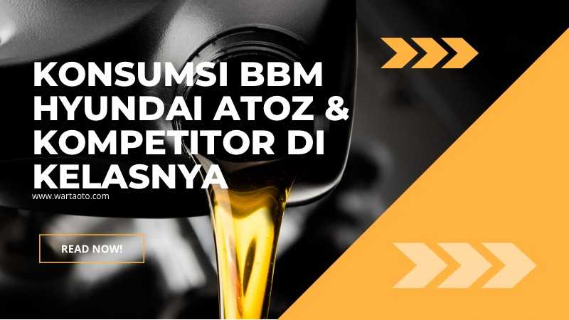 Konsumsi Bbm Hyundai Atoz. Konsumsi BBM Hyundai Atoz & Kompetitor di Kelasnya