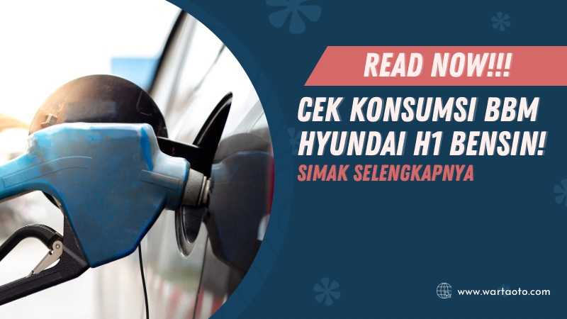 Konsumsi Bbm Hyundai H1 Bensin. Cek Konsumsi BBM Hyundai H1 Bensin! Simak Selengkapnya |